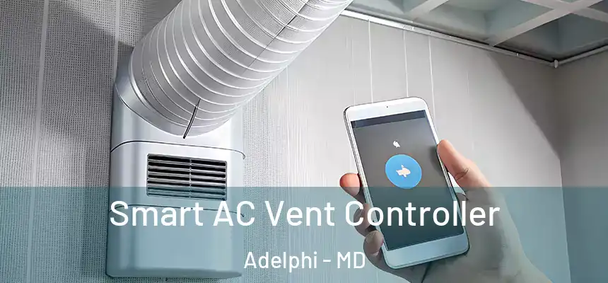 Smart AC Vent Controller Adelphi - MD