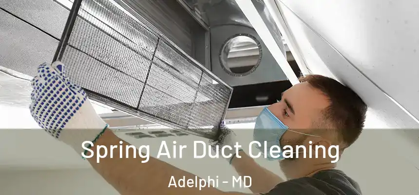 Spring Air Duct Cleaning Adelphi - MD
